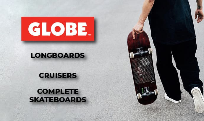 Discover all the news and all the products of the brand GLOBE, skateboards, longboards, cruisers...